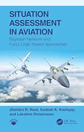 situation assessment in aviation 1st edition jitendra r raol ,sudesh k kashyap ,lakshmi shrinivasan
