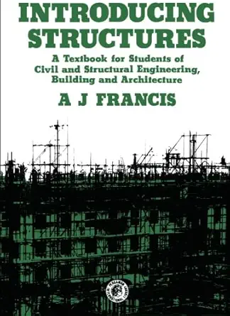 introducing structures a textbook for students of civil and structural engineering building and architecture