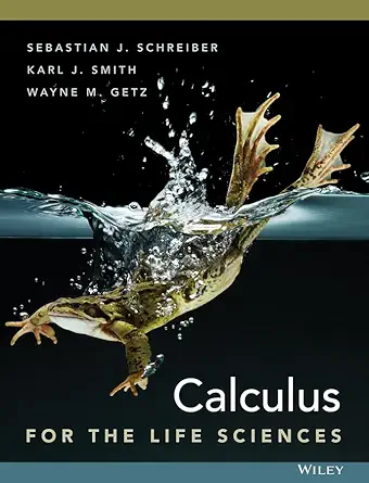calculus for the life sciences 1e + wileyplus registration card 1st edition sebastian j schreiber 1118866177,