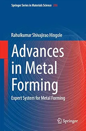 advances in metal forming expert system for metal forming 1st edition rahulkumar shivajirao hingole