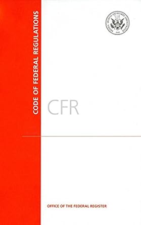 code of federal regulations title 40 protection of environment pt 190 259 revised as of july 1 2017 1st