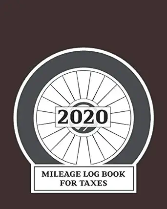 mileage log book for taxes 2020 daily gas tracker for business and personal vehicle journal 1st edition