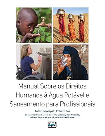 manual sobre os direitos humanos a agua potavel e saneamento para profissionais 1st edition robert bos