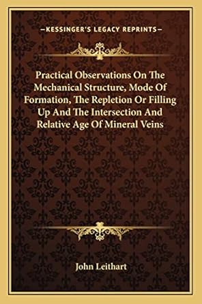 practical observations on the mechanical structure mode of formation the repletion or filling up and the