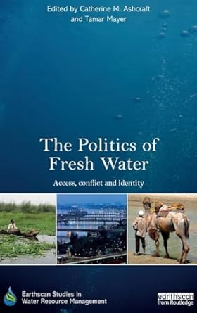 The Politics Of Fresh Water
