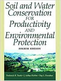 soil and water conservation productivity and environmental protection 1st edition frederick r troeh ,j arthur