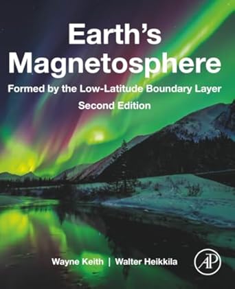 earths magnetosphere formed by the low latitude boundary layer 1st edition wayne keith ,walter heikkila