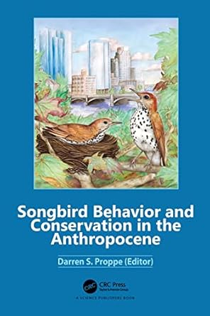 songbird behavior and conservation in the anthropocene implications for conservation and management in the