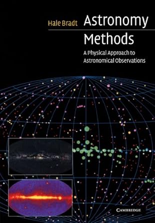 astronomy methods a physical approach to astronomical observations 1st edition hale bradt 0521535514,