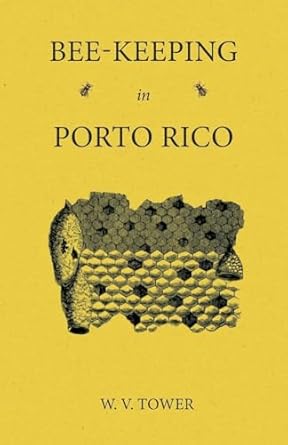 bee keeping in porto rico 1st edition w v tower 1473334195, 978-1473334199