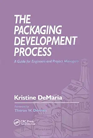 the packaging development process a guide for engineers and project managers 1st edition kristine demaria