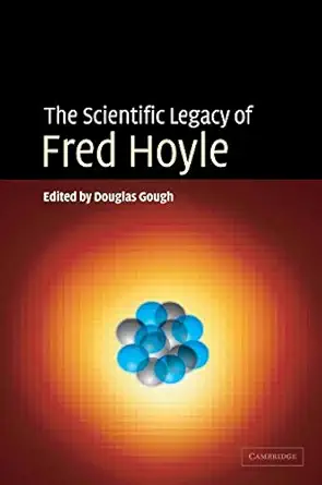 the scientific legacy of fred hoyle 1st edition douglas gough 0521824486, 978-0521824484
