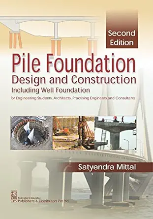 pile foundation design and construction 1st edition satyender mittal 9386478374, 978-9386478375