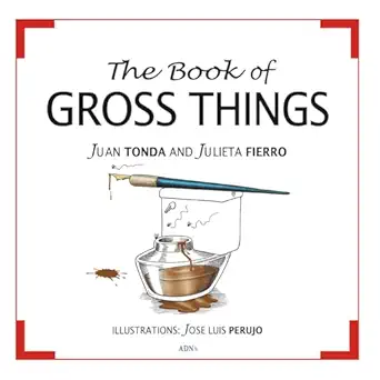 the book of gross things 1st edition juan tonda ,julieta fierro 6077507326, 978-6077507321