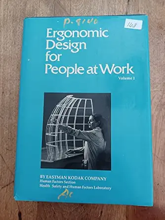 ergonomic designs for people at work workplace equipment and environmental design and information transfer