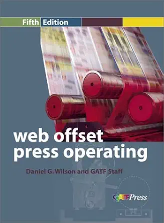 web offset press operating 1st edition daniel g wilson ,gatf 0883622904, 978-0883622902