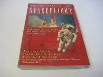 spaceflight the complete illustrated story from the earliest designs to plans for the 21st century 1st