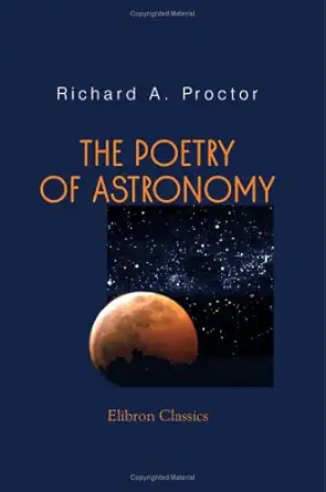 the poetry of astronomy 1st edition richard anthony proctor 1402175795, 978-1402175794