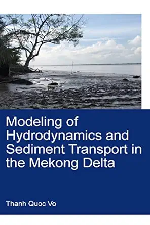 modeling of hydrodynamics and sediment transport in the mekong delta 1st edition vo quoc thanh 1032046147,