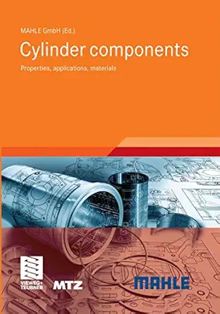 cylinder components properties applications materials 1st edition mahle gmbh corporate communications/public