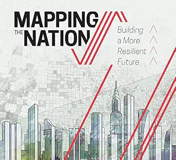 mapping the nation building a more resilient future 1st edition esri 158948391x, 978-1589483910