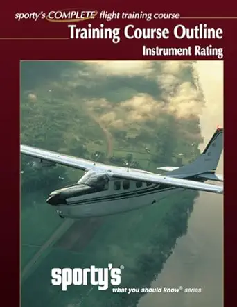 sportys training course outline instrument rating sportys what you should know series instrument rating