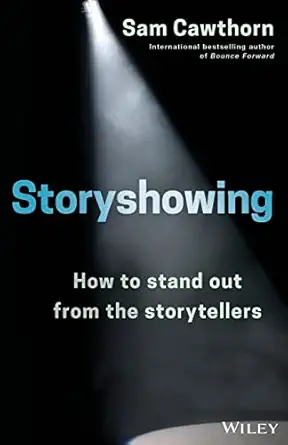 storyshowing how to stand out from the storytellers 1st edition sam cawthorn 0730345882, 978-0730345886