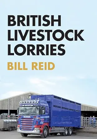 british livestock lorries 1st edition bill reid 1445672227, 978-1445672229