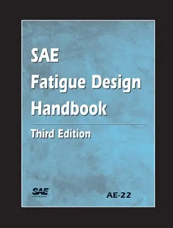 sae fatigue design handbook 1st edition richard c rice ,society of automotive engineers fatigue 1560919175,
