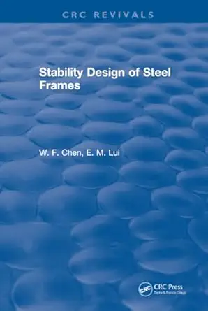 stability design of steel frames 1st edition wai kai chen 131589775x, 978-1315897752