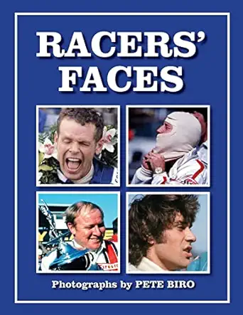 racers faces photographs by pete biro 1st edition pete biro 1503017931, 978-1503017931