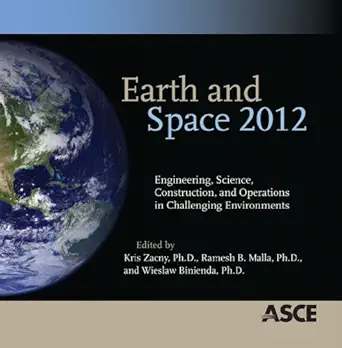 earth and space 2012 engineering science construction and operations in challenging environments 1st edition