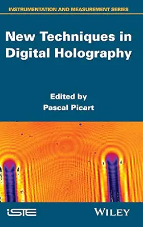 new techniques in digital holography 1st edition pascal picart 1848217730, 978-1848217737