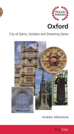 travel through oxford city of saints scholars and dreaming spires 1st edition andrew atherstone 184625115x,