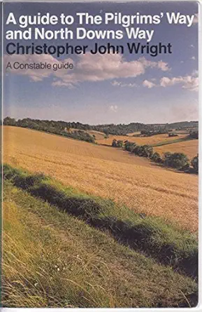 a guide to the pilgrims way and north downs way 1st edition christopher john wright 0094722307, 978-0094722309