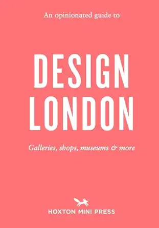 an opinionated guide to design london 1st edition sunjata burman ,rosa bertoli 1914314700, 978-1914314704