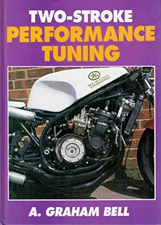 two stroke performance tuning in theory and practice 1st edition a graham bell 0854293299, 978-0854293292