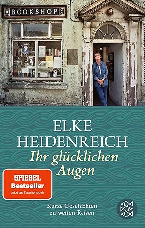 ihr gla 1/4cklichen augen 1st edition elke heidenreich 3596708761, 978-3596708765