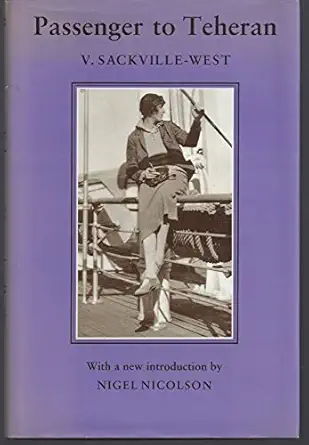 passenger to teheran 1st edition v sackville west ,illus with photos 1559210435, 978-1559210430