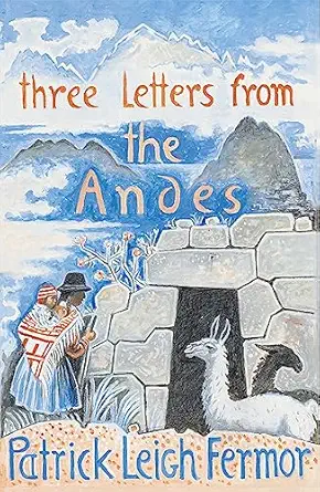 three letters from the andes 1st edition patrick leigh fermor 0719566851, 978-0719566851