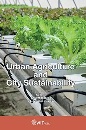 urban agriculture and city sustainability 1st edition s syngellakis ,j l miralles i garcia 1784663654,