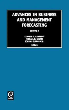 advances in business and management forecasting 1st edition d lawrence kenneth d lawrence ,k d lawrence ,john