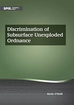 discrimination of subsurface unexploded ordnance 1st edition kevin a o\\\\\\\'neill 1628418664, 978-1628418668