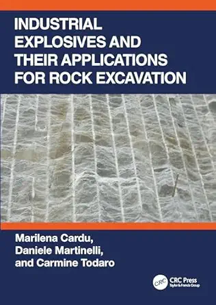 industrial explosives and their applications for rock excavation 1st edition marilena cardu ,daniele