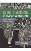 manual of remote sensing remote sensing of human settlements 5 1st edition robert a ryerson 1570830770,