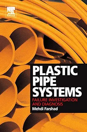 plastic pipe systems failure investigation and diagnosis 1st edition mehdi farshad 1856174964, 978-1856174961