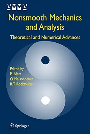 nonsmooth mechanics and analysis theoretical and numerical advances 1st edition pierre alart ,olivier