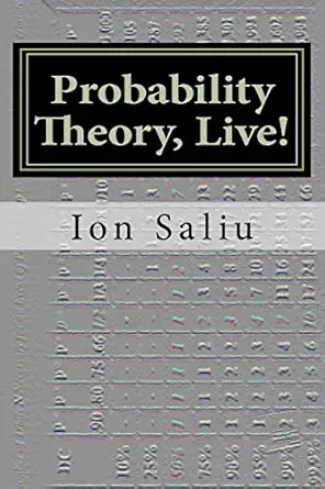 probability theory live more than gambling and lottery a ita s about life 1st edition mr ion saliu