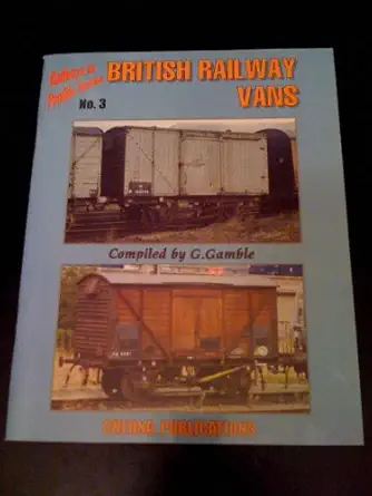 british railway vans 1st edition geoffrey gamble 1900298031, 978-1900298032