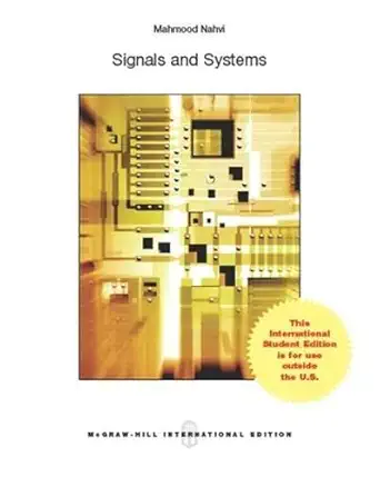 signals and systems 1st edition mahmood nahvi 9814581860, 978-9814581868